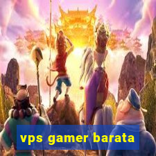 vps gamer barata